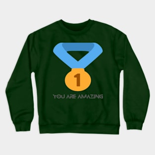 You Are Amazing Crewneck Sweatshirt